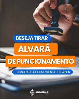 Deseja tirar o Alvará de Funcionamento, confira os documentos necessários