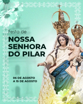Vem aí a Festa de Nossa Senhora do Pilar de Antonina 2025