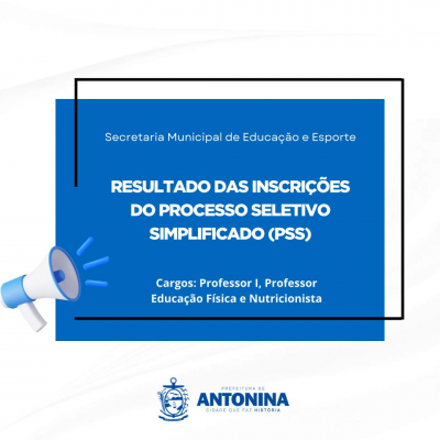 Prefeitura de Antonina disponibiliza o resultado de inscrições do Processo Seletivo Simplificado, Edital 01/2025