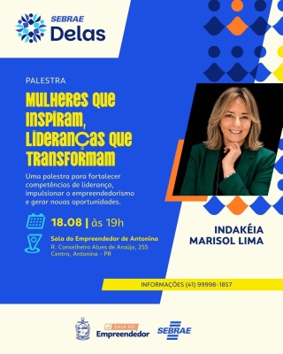 Mulheres que Inspiram, Lideranças que Transformam: Antonina recebe palestra do programa SEBRAE Delas
