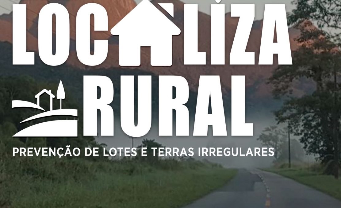 Campanha  “localiza Rural, Prevenção De Lotes E Terras Irregulares” 