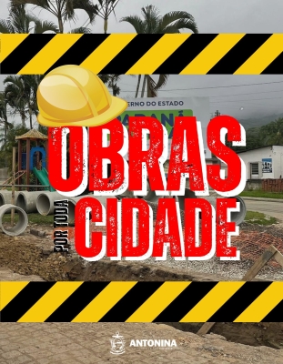 Antonina segue em obras por toda a cidade