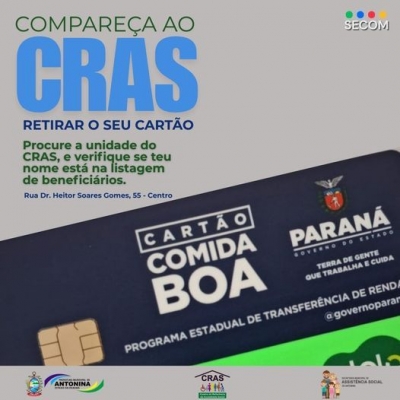 Prefeitura de Antonina informa que o novo Cartão Comida Boa já está disponível no C R A S