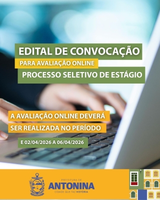 Prefeitura de Antonina divulga Edital de Convocação para Avaliação Online do Processo Seletivo de Estágio 