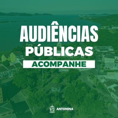 Prefeitura de Antonina realiza Audiências Públicas sobre a LOA 2026 e Prestação de Contas