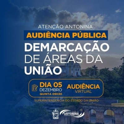 A Prefeitura de Antonina convida a população para participar da Audiência Pública de Demarcação de Áreas da União, refer