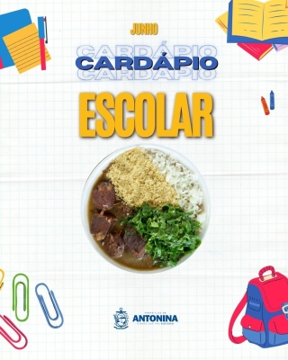 Acompanhe o cardápio escolar do mês de junho no munícipio de Antonina
