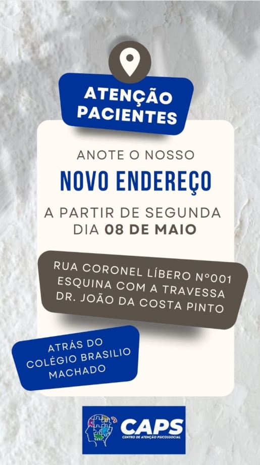A partir do dia 8 de maio, o CAPS se encontra em novo endereço.
