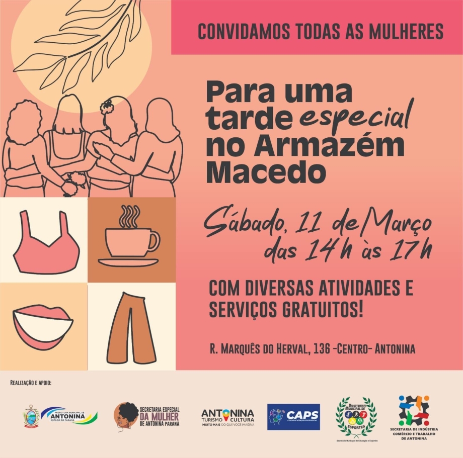 Prefeitura de Antonina convida a todas as mulheres antoninense para uma tarde especial no Armazém Macedo